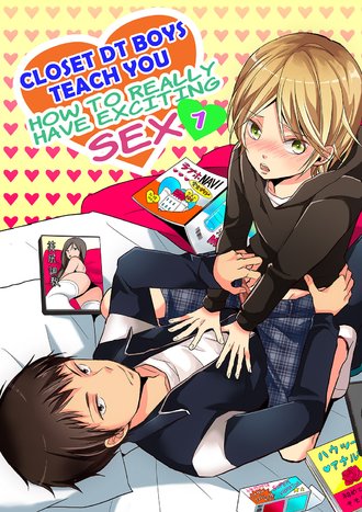 Closet DT Boys Teach You: How to Really Have Exciting Sex