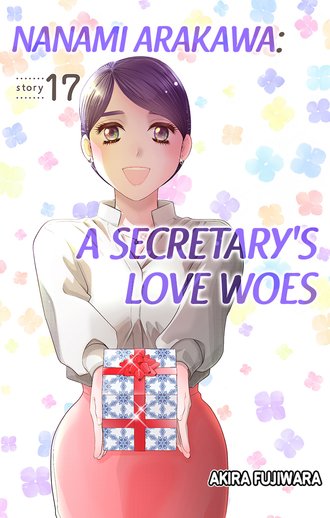 Nanami Arakawa: A Secretary's Love Woes #17