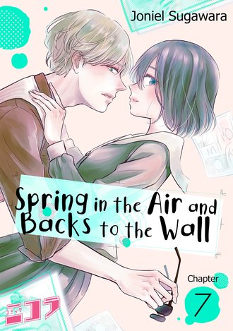 Spring in the Air and Backs to the Wall #7