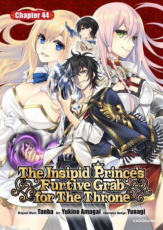 <Chapter release>The Insipid Prince's Furtive Grab for The Throne #45