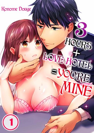 3 Hours + Love Hotel = You're Mine-ScrollToons