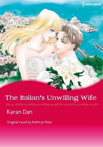THE ITALIAN'S UNWILLING WIFE