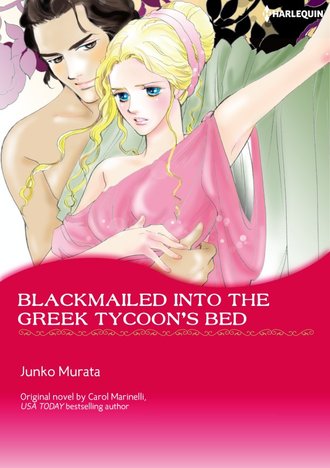 BLACKMAILED INTO THE GREEK TYCOON'S BED