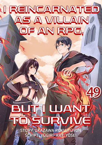 I reincarnated as a villain of an RPG, But I Want to Survive #49