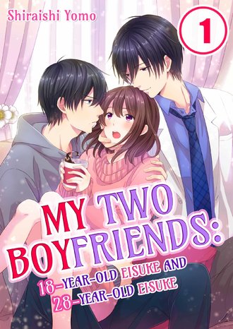 My Two Boyfriends: 18-Year-Old Eisuke and 28-Year-Old Eisuke-ScrollToons