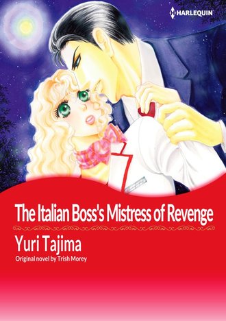 THE ITALIAN BOSS'S MISTRESS OF REVENGE