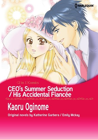 CEO'S SUMMER SEDUCTION/HIS ACCIDENTAL FIANCEE #12