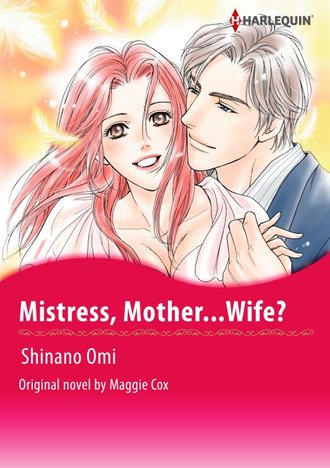 MISTRESS, MOTHER...WIFE?