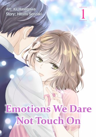 Emotions We Dare Not Touch On #1