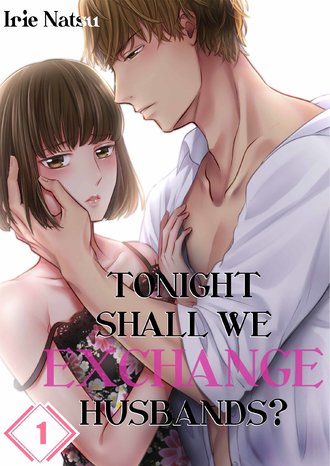 Tonight, Shall We Exchange Husbands?-ScrollToons #1