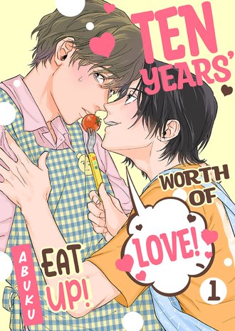 Ten Years' Worth of Love! Eat Up!