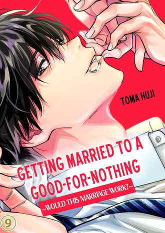 Getting Married To a Good-For-Nothing ~Would This Marriage Work?~ #9