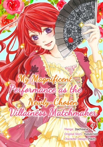 My Magnificent Performance as the Newly-Chosen Villainess Matchmaker #19