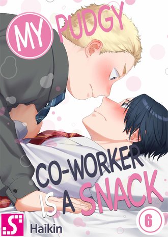 My Pudgy Co-worker Is a Snack