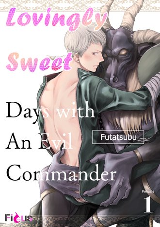 Lovingly Sweet Days with An Evil Commander