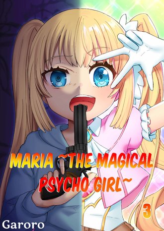 Maria ~The Magical Psycho Girl~-ScrollToons #9