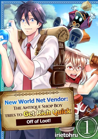 New World Net Vendor: The Antique Shop Boy Tries to Get Rich Quick Off of Loot! #1