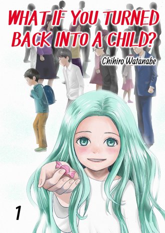 What if You Turned Back Into a Child?-Full Color