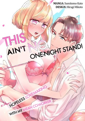 This Ain't No One-Night Stand! -Hopeless Lovemaking with My Mean Co-worker-