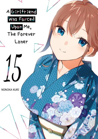 A Girlfriend Was Forced Upon Me, The Forever Loner #15