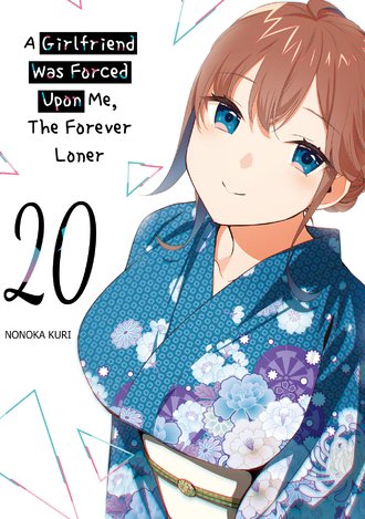 A Girlfriend Was Forced Upon Me, The Forever Loner #20