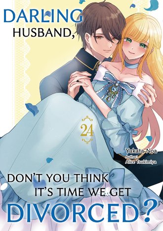 Darling Husband, Don't You Think It's Time We Get Divorced? #24