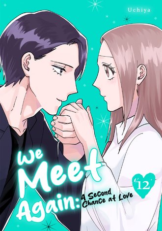 We Meet Again: A Second Chance at Love #12