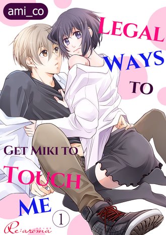 Legal Ways to Get Miki to Touch Me