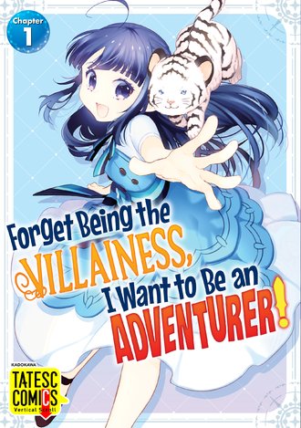 Forget Being the Villainess, I Want to Be an Adventurer!-Full Color