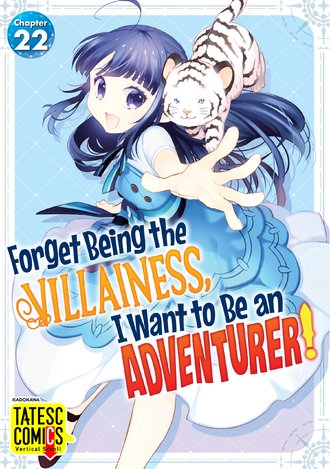 Forget Being the Villainess, I Want to Be an Adventurer!-Full Color #22