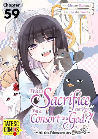 I Was a Sacrifice but Now I'm a Consort to a God?! ~All the Princesses are Fluffy~-Full Color #59