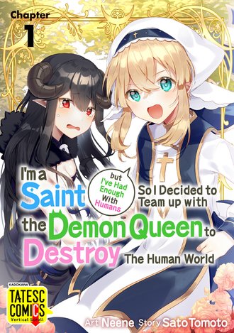 I'm a Saint but I've Had Enough With Humans So I Decided to Team up with the Demon Queen to Destroy The Human World-Full Color