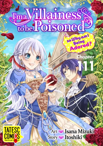 I'm a Villainess to be Poisoned, so Why am I Being Adored?-Full Color #111