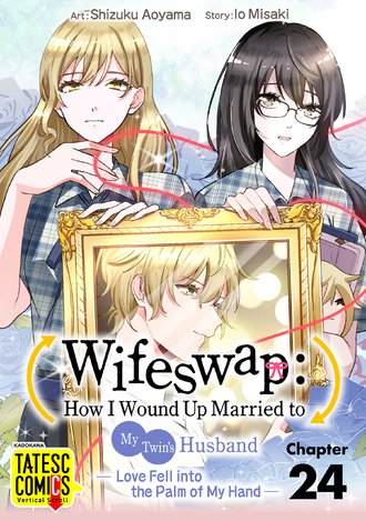 Wifeswap: How I Wound Up Married to My Twin's Husband -Love Fell into the Palm of My Hand--Full Color #24