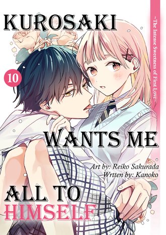 Kurosaki Wants Me All to Himself ~The Intense Sweetness of First Love~ #10