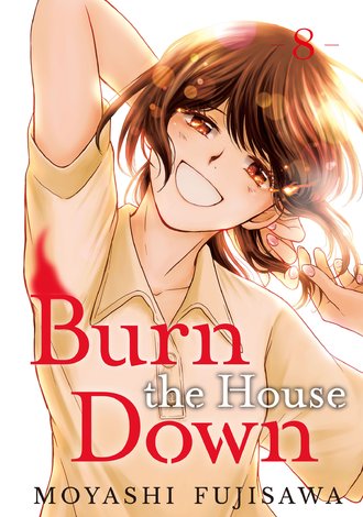 Burn the House Down #8