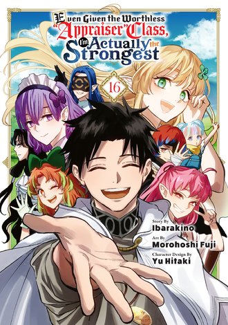 Even Given the Worthless "Appraiser" Class, I'm Actually the Strongest #16