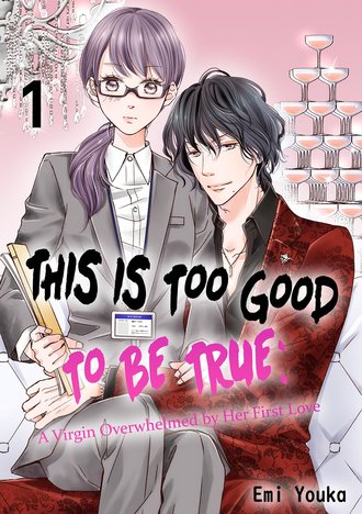 This Is Too Good to Be True: A Virgin Overwhelmed by Her First Love-Full Color