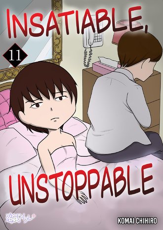 Insatiable, Unstoppable #11