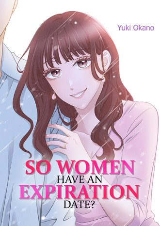 So Women Have an Expiration Date? #34