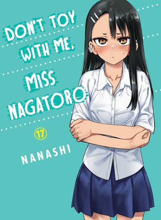 Don't Toy With Me, Miss Nagatoro #17