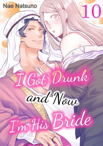 I Got Drunk and Now I'm His Bride #10