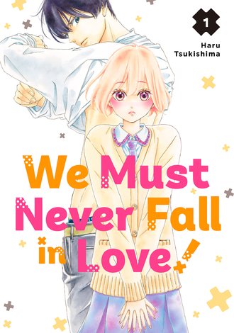 We Must Never Fall in Love!