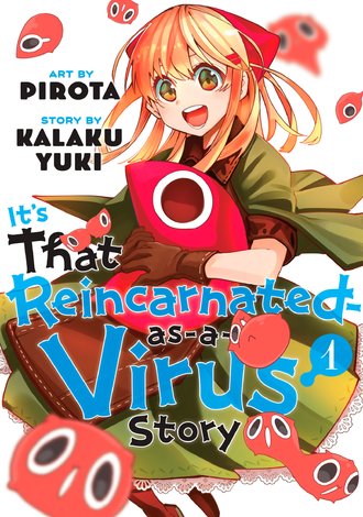 It's That Reincarnated-as-a-Virus Story
