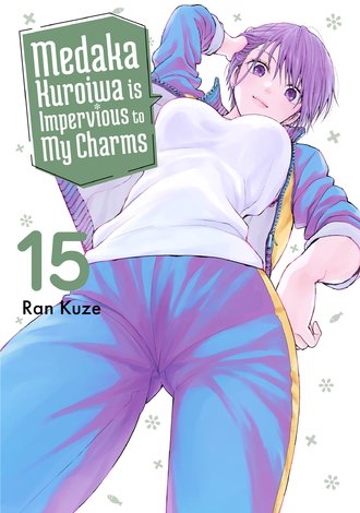 Medaka Kuroiwa is Impervious to My Charms #15