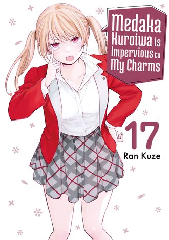 Medaka Kuroiwa is Impervious to My Charms #17