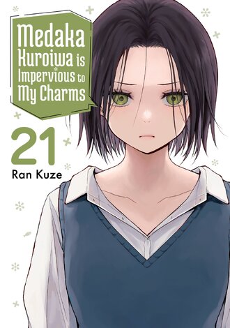 Medaka Kuroiwa is Impervious to My Charms #21