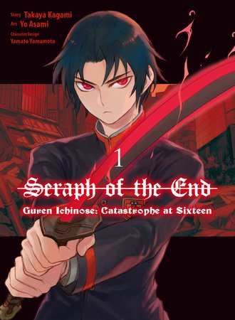 Seraph of the End: Guren Ichinose: Catastrophe at Sixteen (manga)