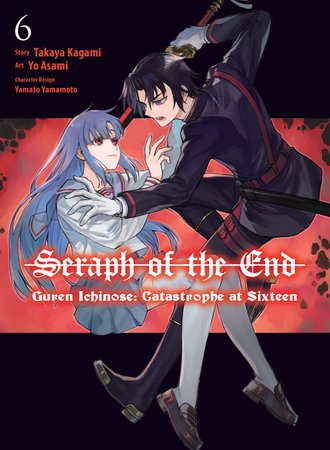 Seraph of the End: Guren Ichinose: Catastrophe at Sixteen (manga) #6