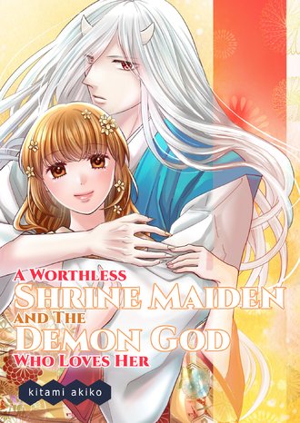 A Worthless Shrine Maiden and The Demon God Who Loves Her #22
